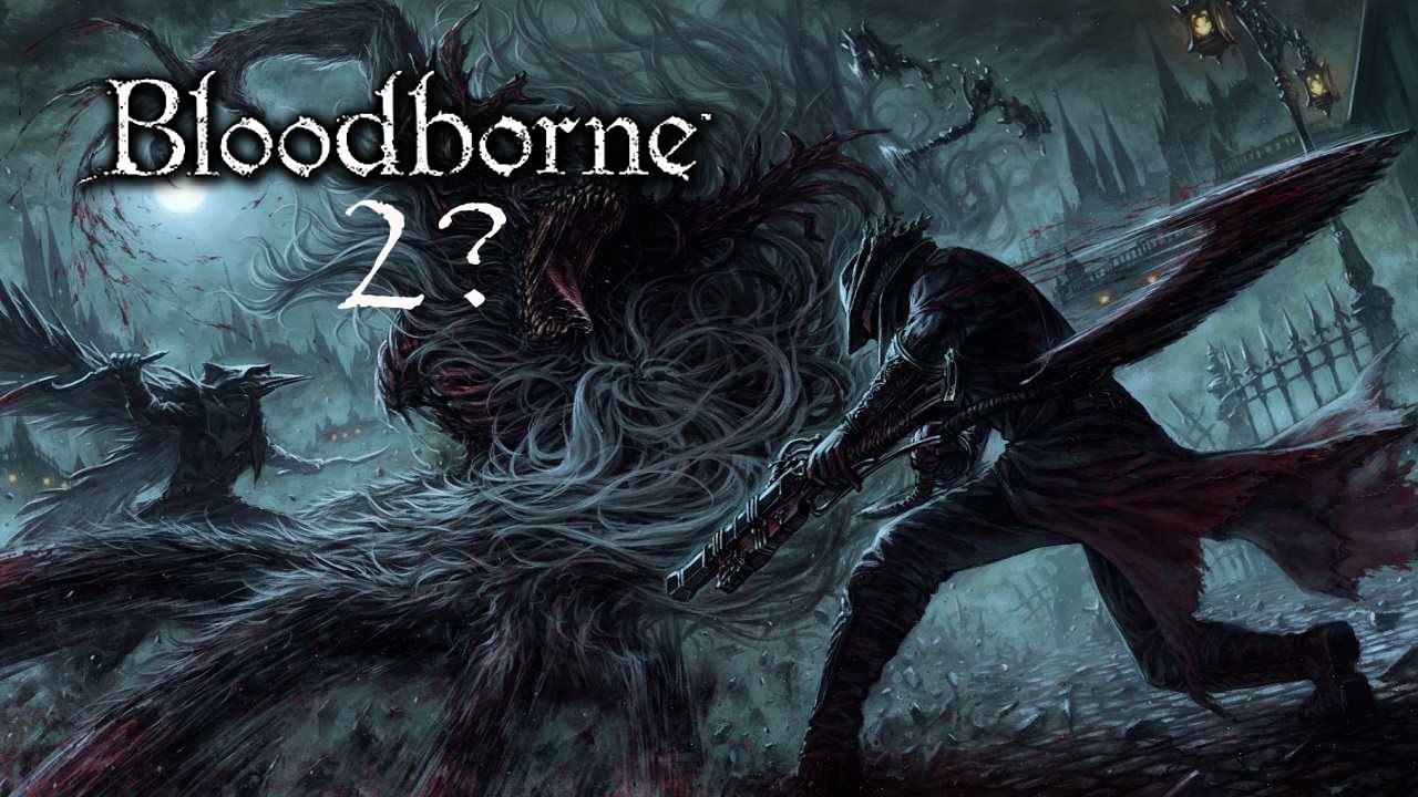 Bloodborne 2 Date de sortie, Bandeannonce, Nouvelles et rumeurs