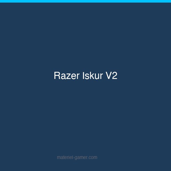 Razer Iskur V2