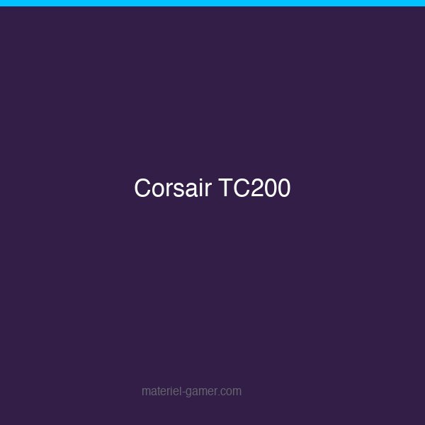 Corsair TC200