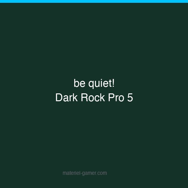 be quiet! Dark Rock Pro 5