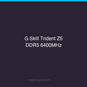 G.Skill Trident Z5 RGB DDR5 32Go 6400MHz